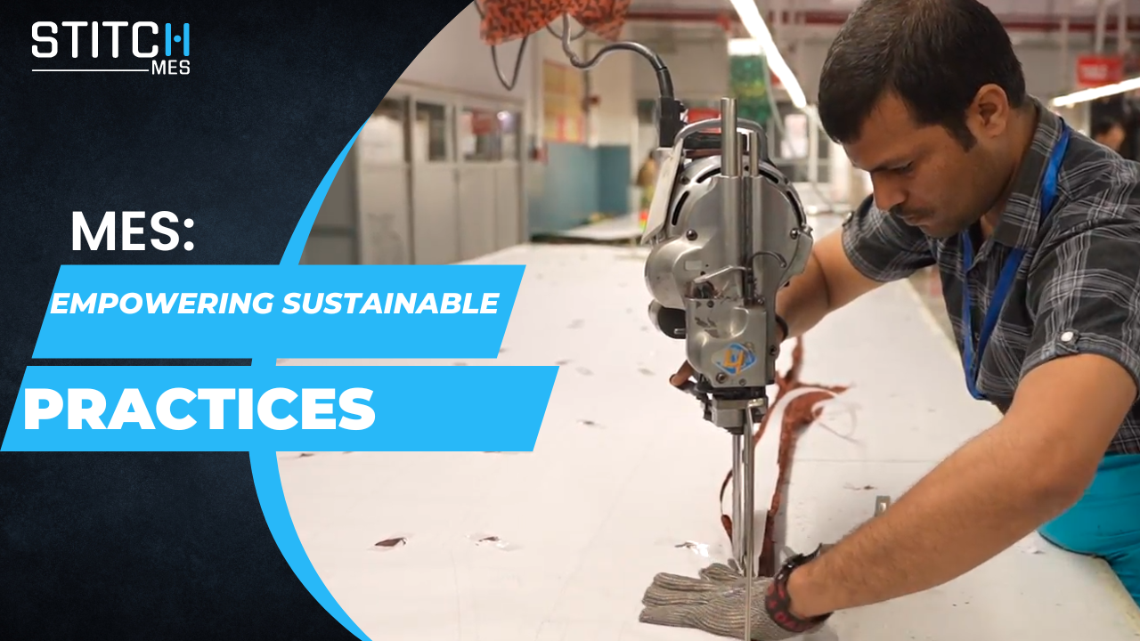 How can MES Enable the Apparel Manufacturing Industry to Become More Sustainable?